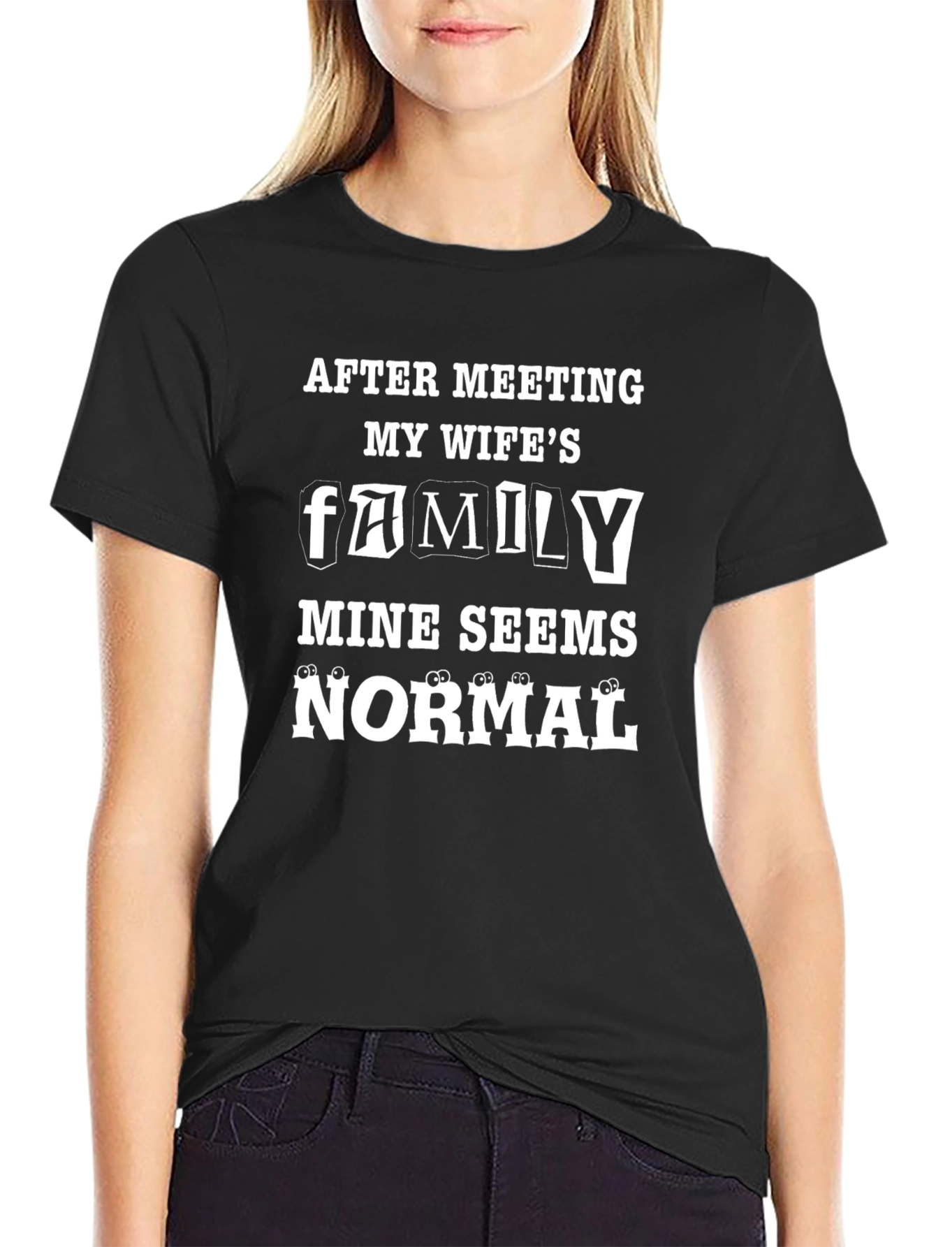 Funny Family T-Shirt - After Meeting My Wifes Family