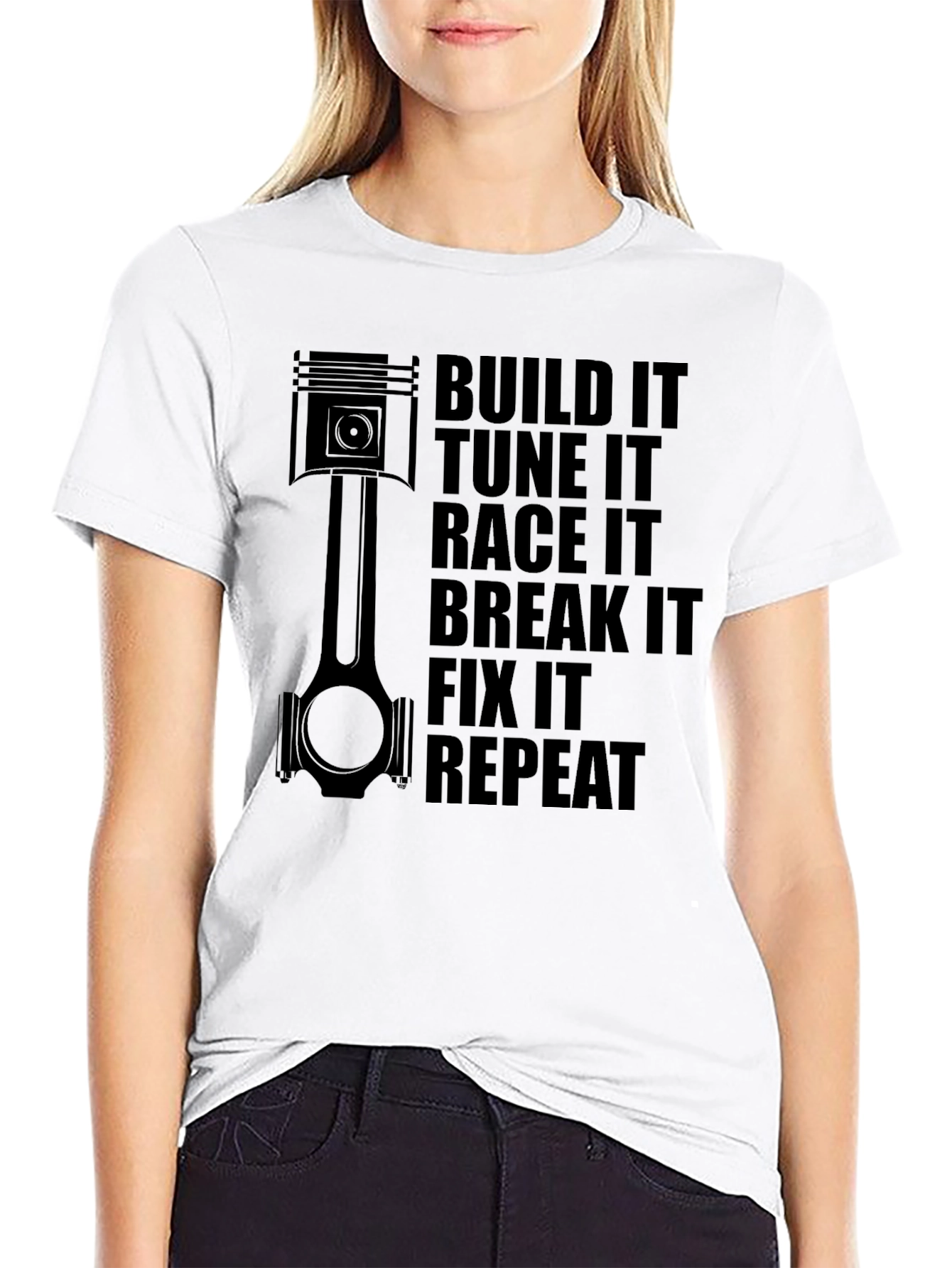 Build Tune Race Break Fix Repeat Car Enthusiast T-Shirt