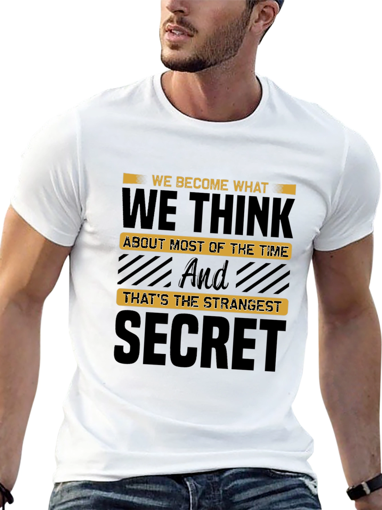 We Become What We Think T-Shirt