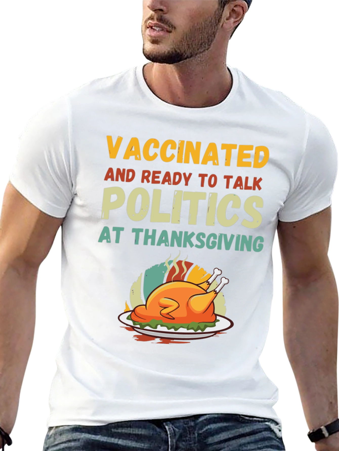 Vaccinated Ready to Talk Politics Thanksgiving T-Shirt