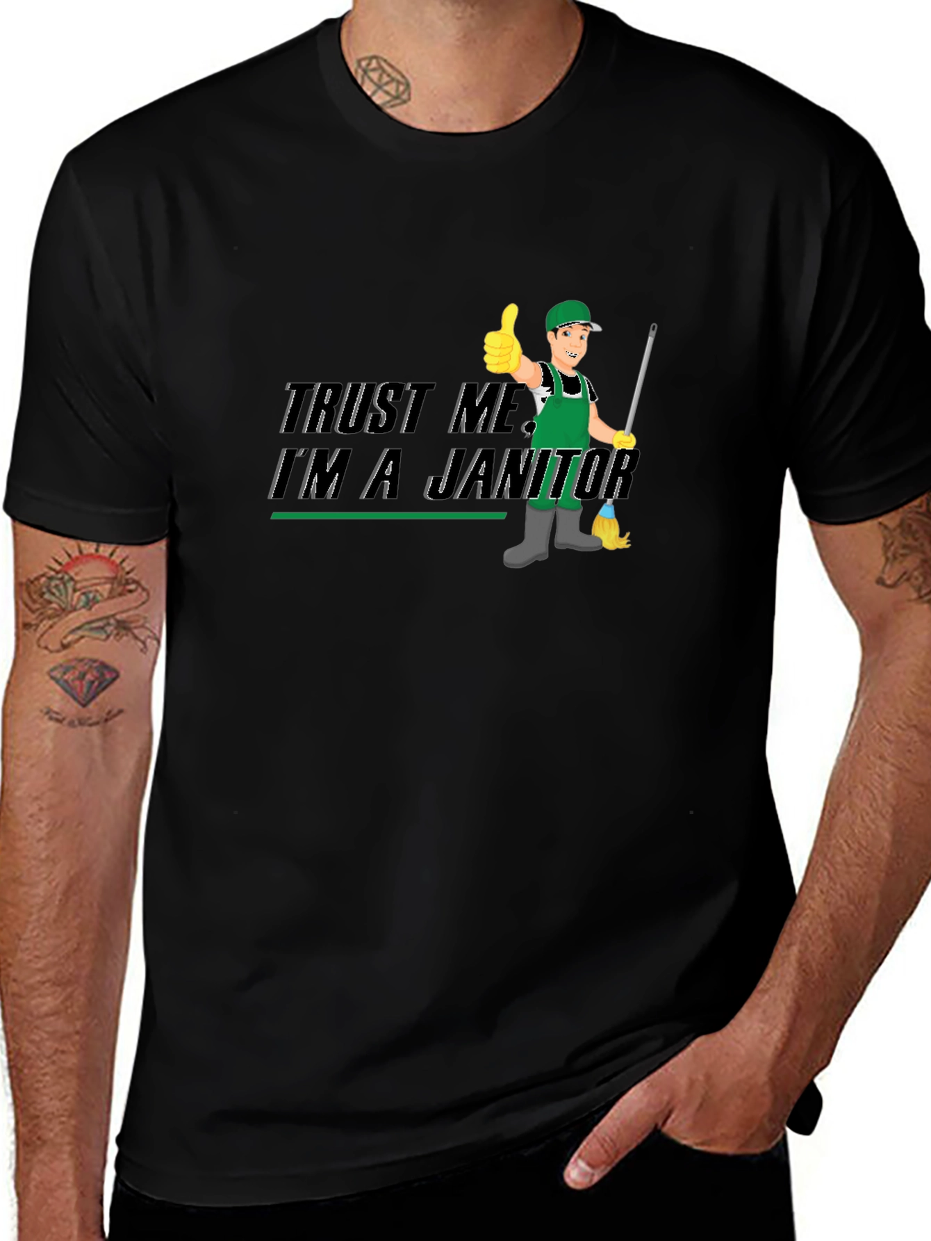 Trust Me Im a Janitor Graphic T-Shirt