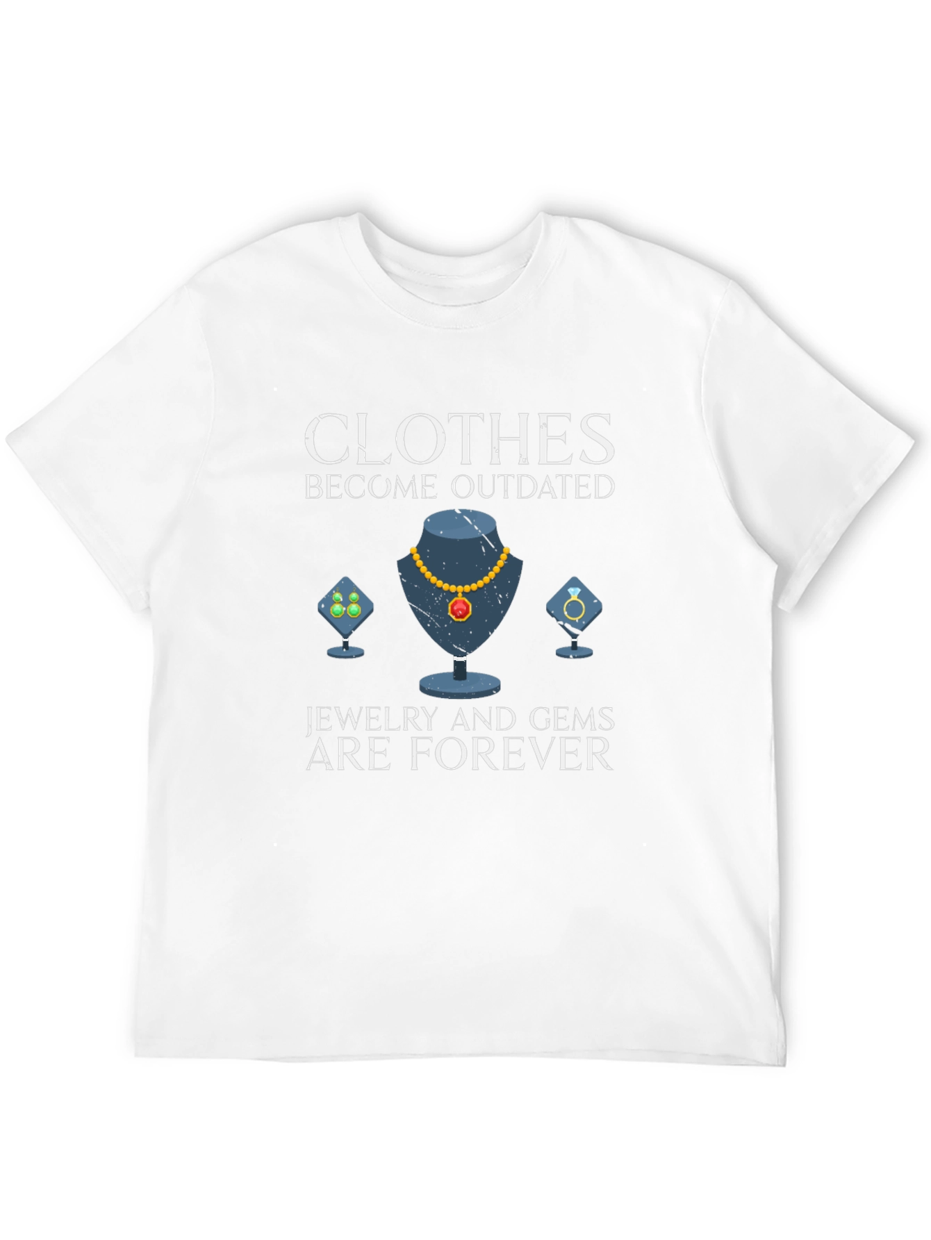 Jewelry and Gems Forever T-Shirt