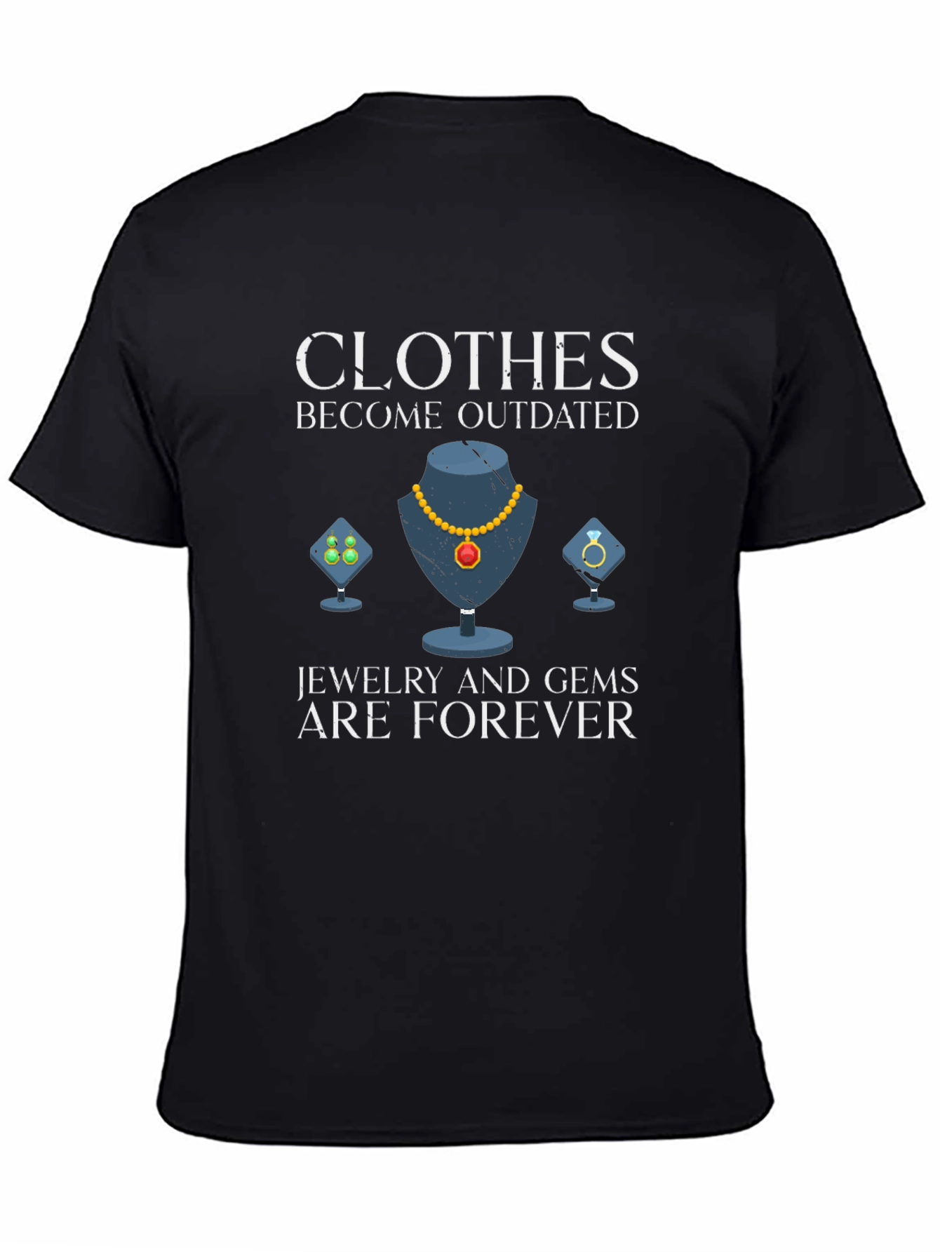 Jewelry and Gems Forever T-Shirt