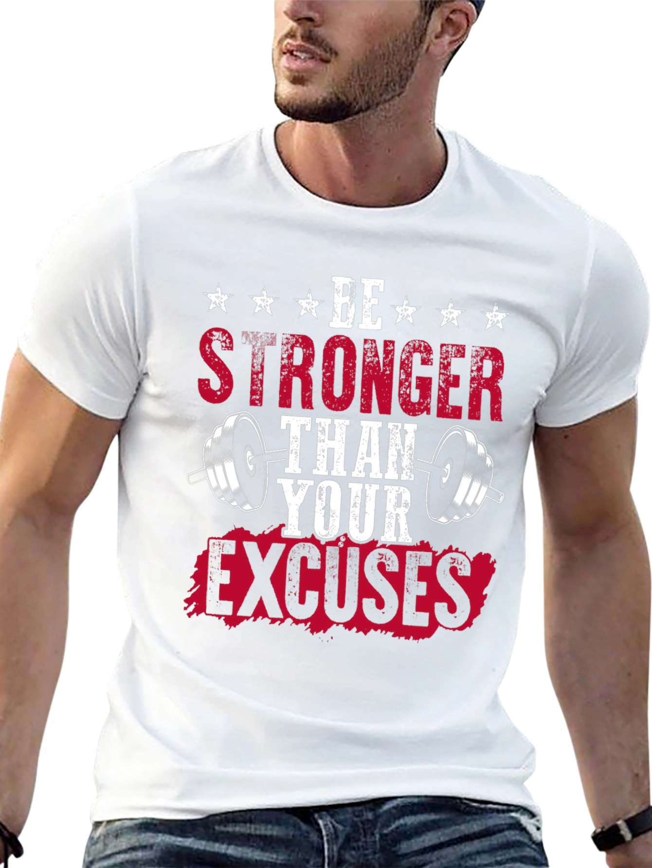 Be Stronger Than Your Excuses - Fitness T-Shirt