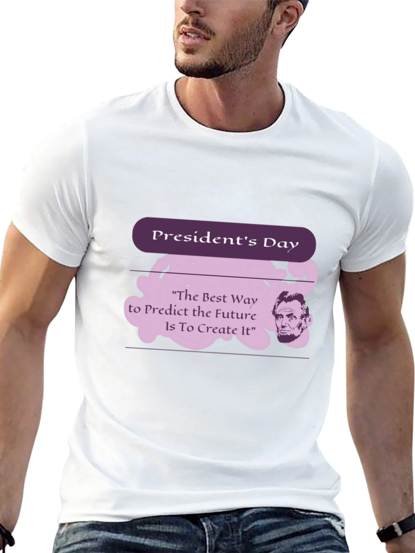 Presidents Day Abraham Lincoln Quote T-Shirt