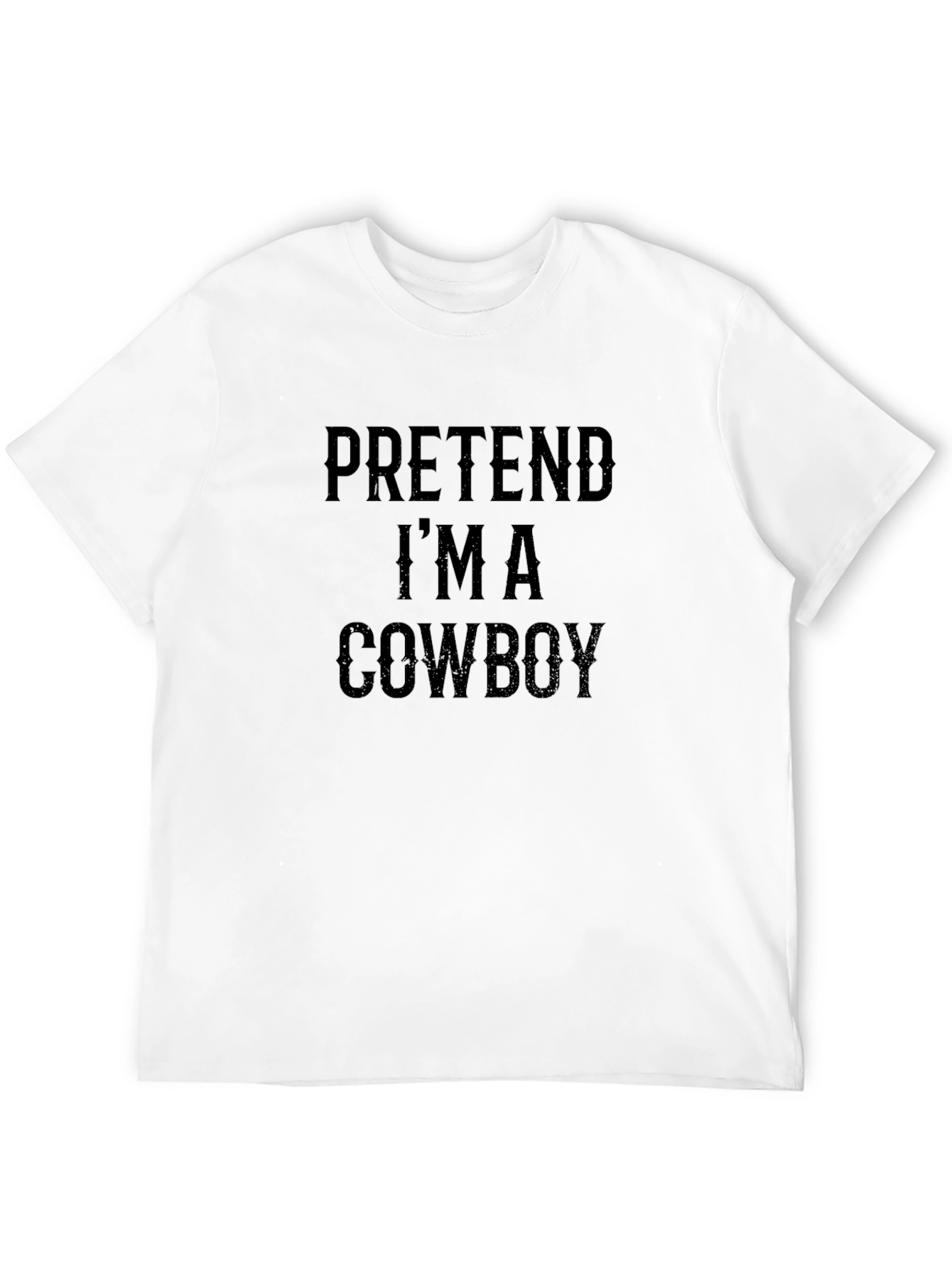 Pretend Im A Cowboy Funny Graphic T-Shirt