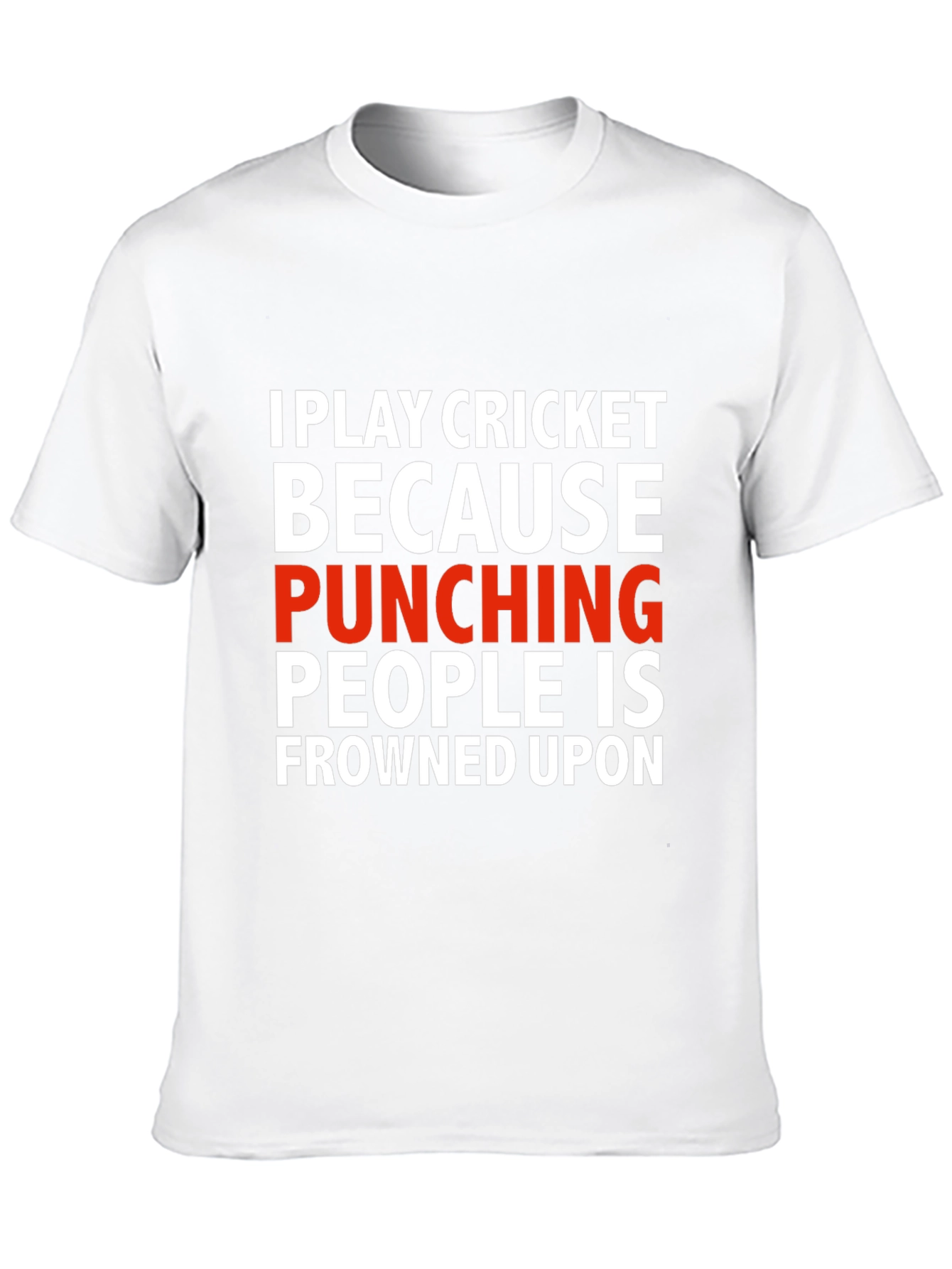Funny Cricket T-Shirt - Punching People Frowned Upon