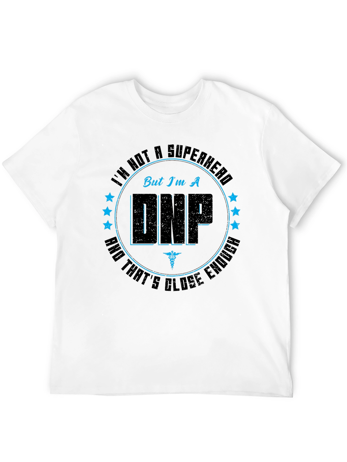 DNP Superhero T-Shirt - Nurse Practitioner Appreciation