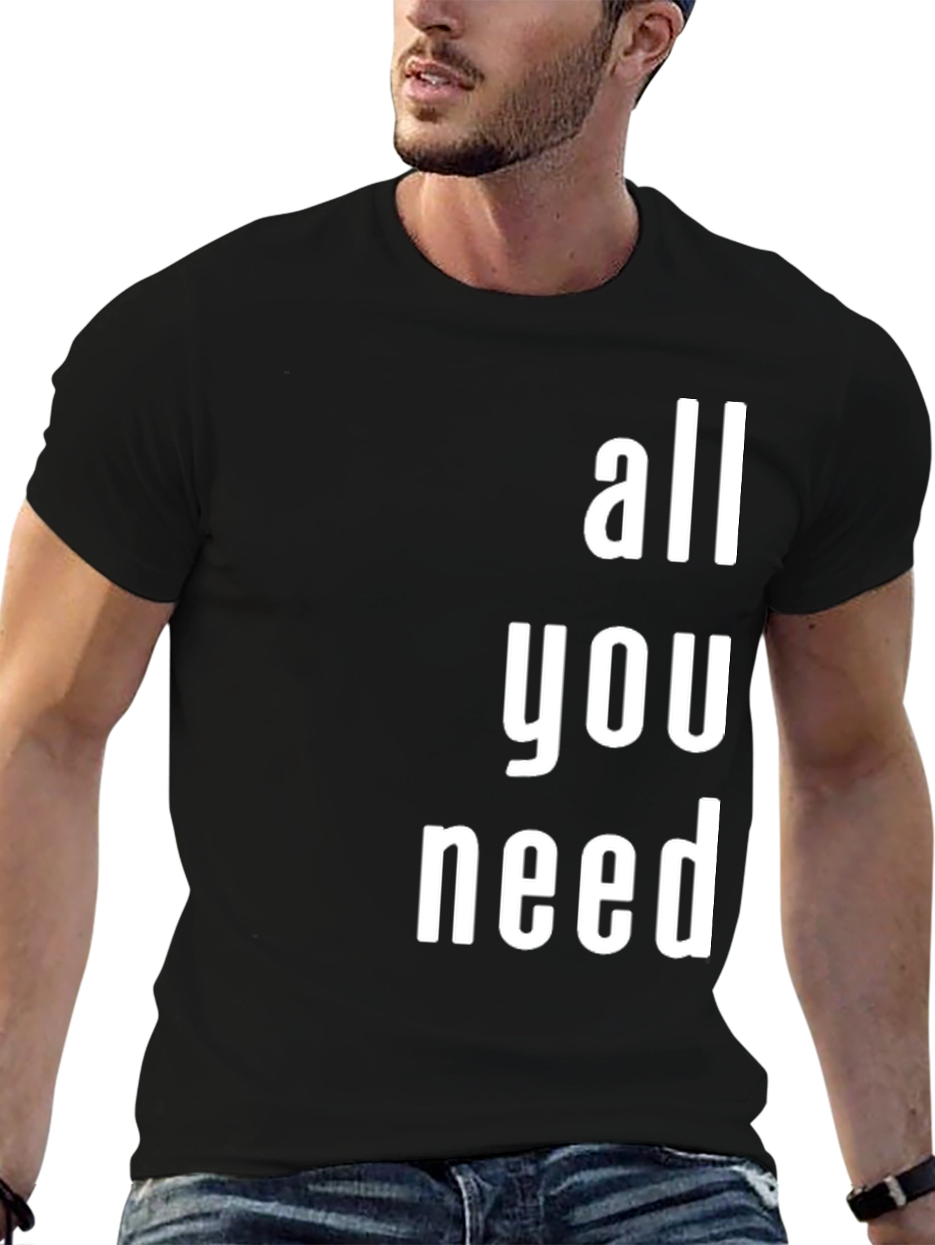 All You Need Graphic T-Shirt - Modern Print