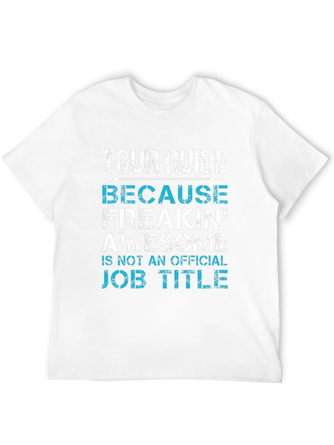 Tour Guide Freakin Awesome T-Shirt