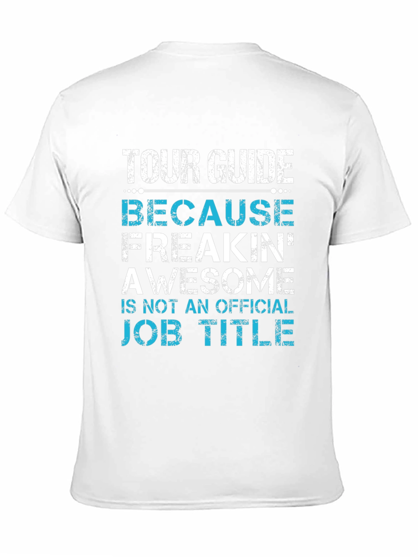 Tour Guide Freakin Awesome T-Shirt