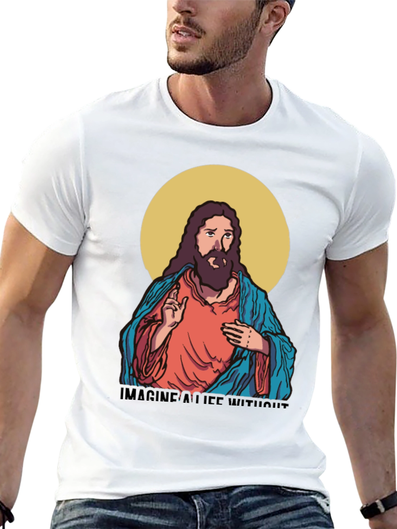 Imagine a Life Without T-Shirt - Jesus Design
