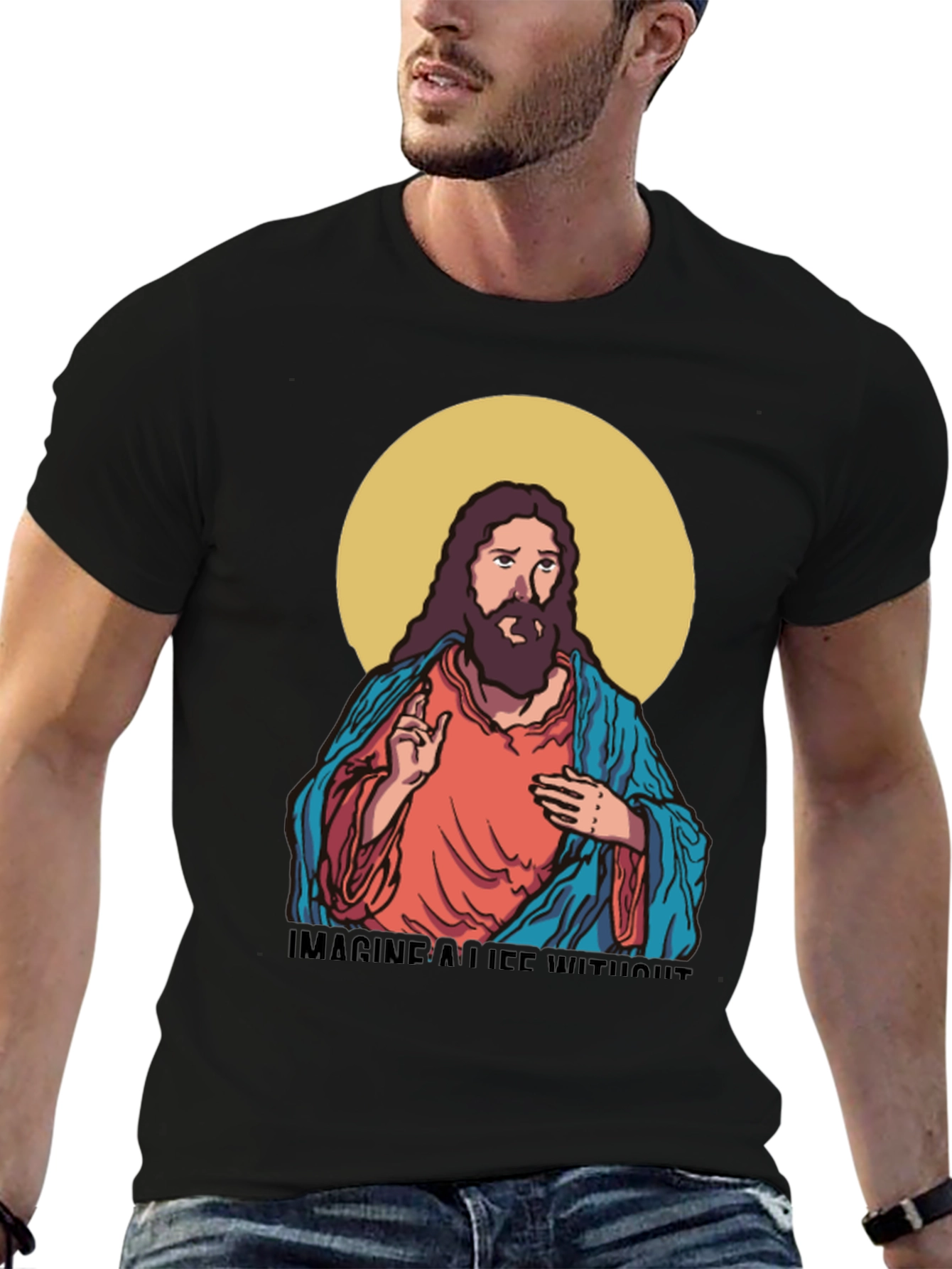 Imagine a Life Without T-Shirt - Jesus Design