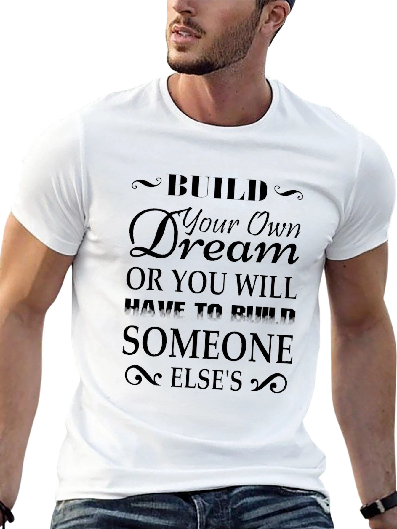 Inspirational Build Your Own Dream Black T-Shirt