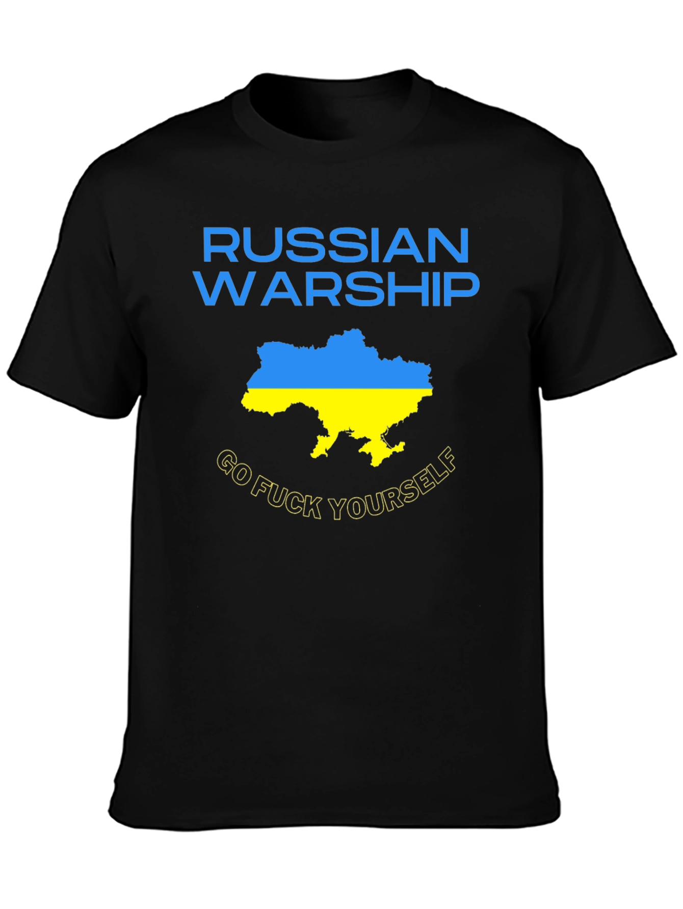 Ukraine Pride Tee: Russian Warship Go F Yourself T-Shirt