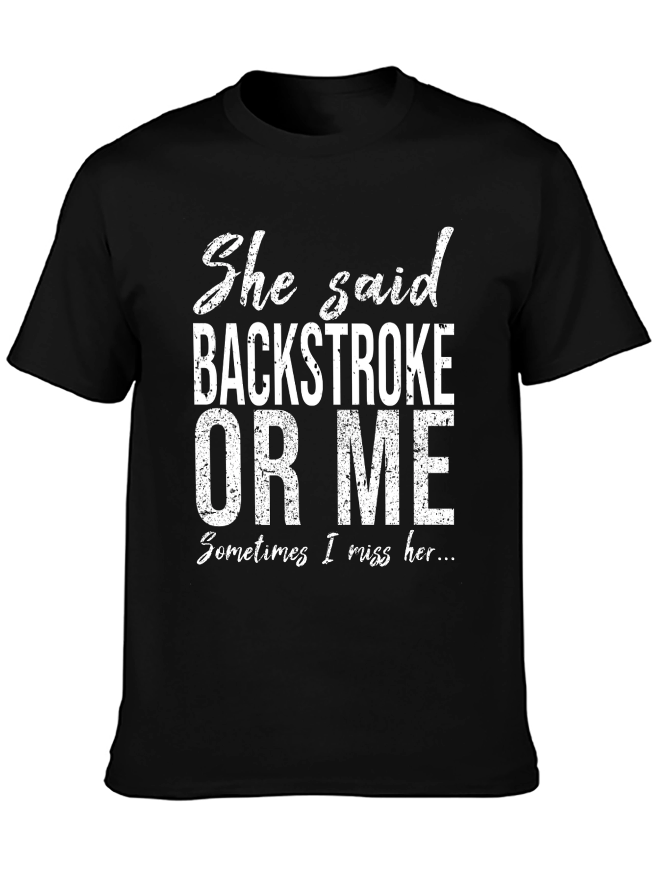 She Said Backstroke Funny Swimmer T-Shirt