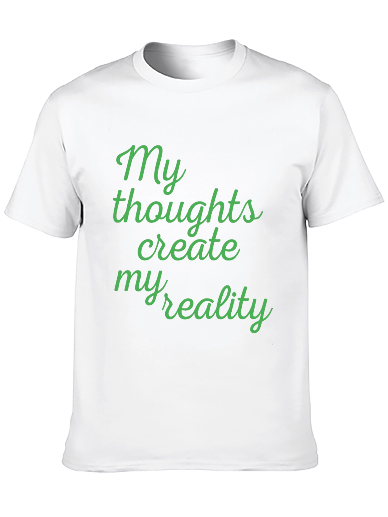 My Thoughts Create My Reality T-Shirt