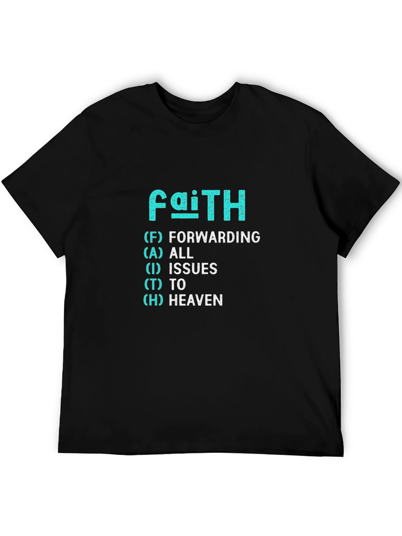 Faith Forwarding All Issues To Heaven T-Shirt