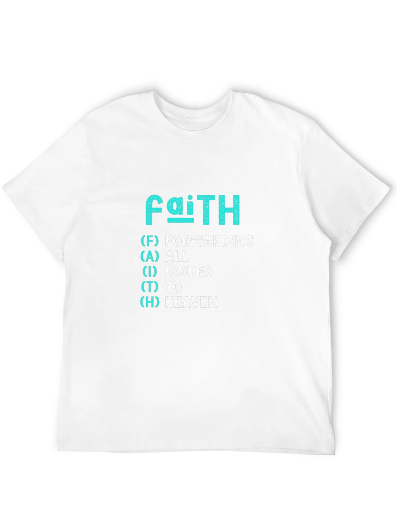 Faith Forwarding All Issues To Heaven T-Shirt