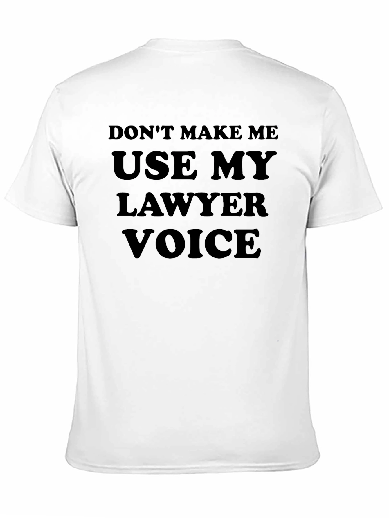 Lawyer Voice T-Shirt - Funny Attorney Gift