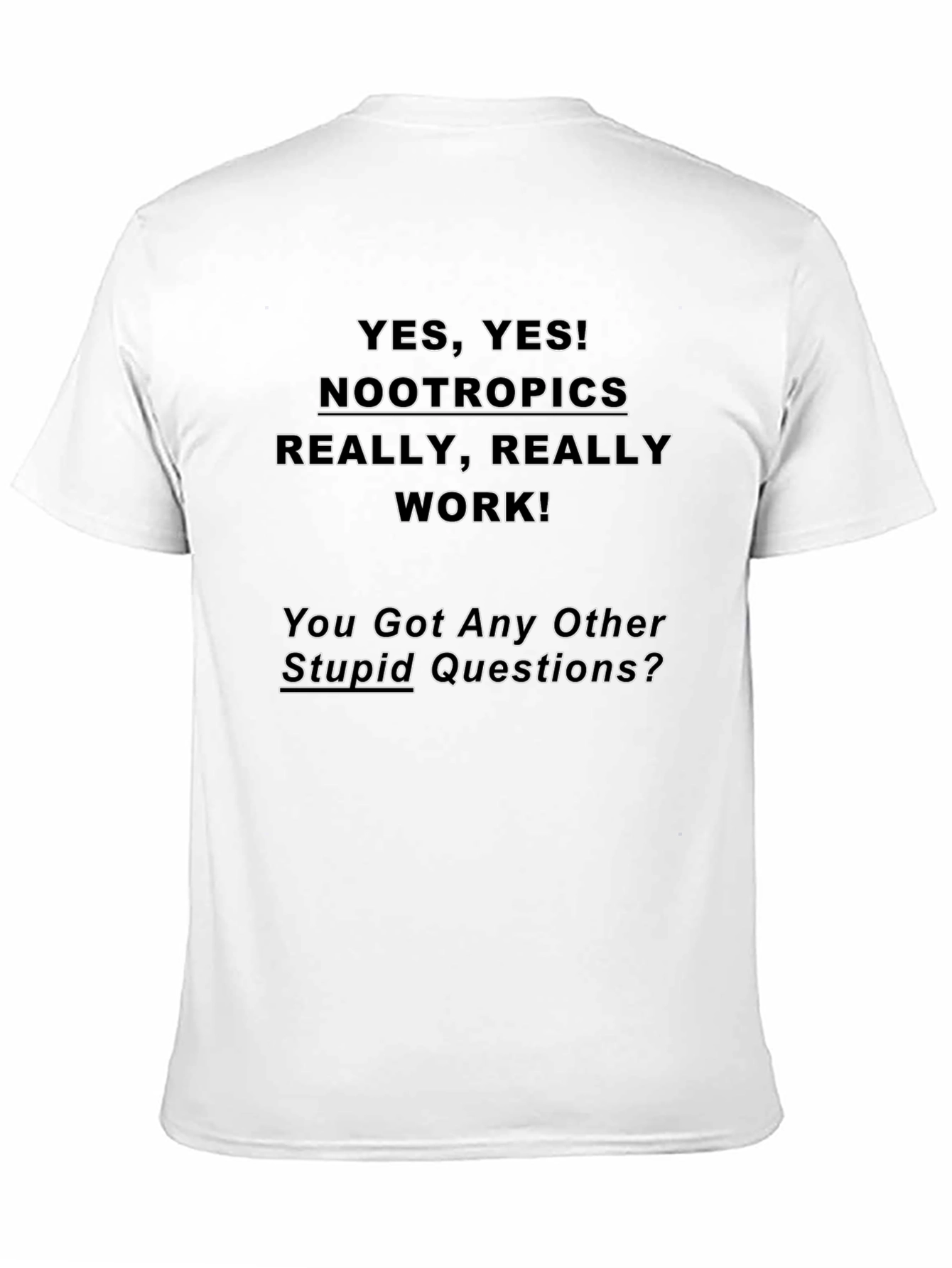 Nootropics Graphic T-Shirt - Funny Statement Tee
