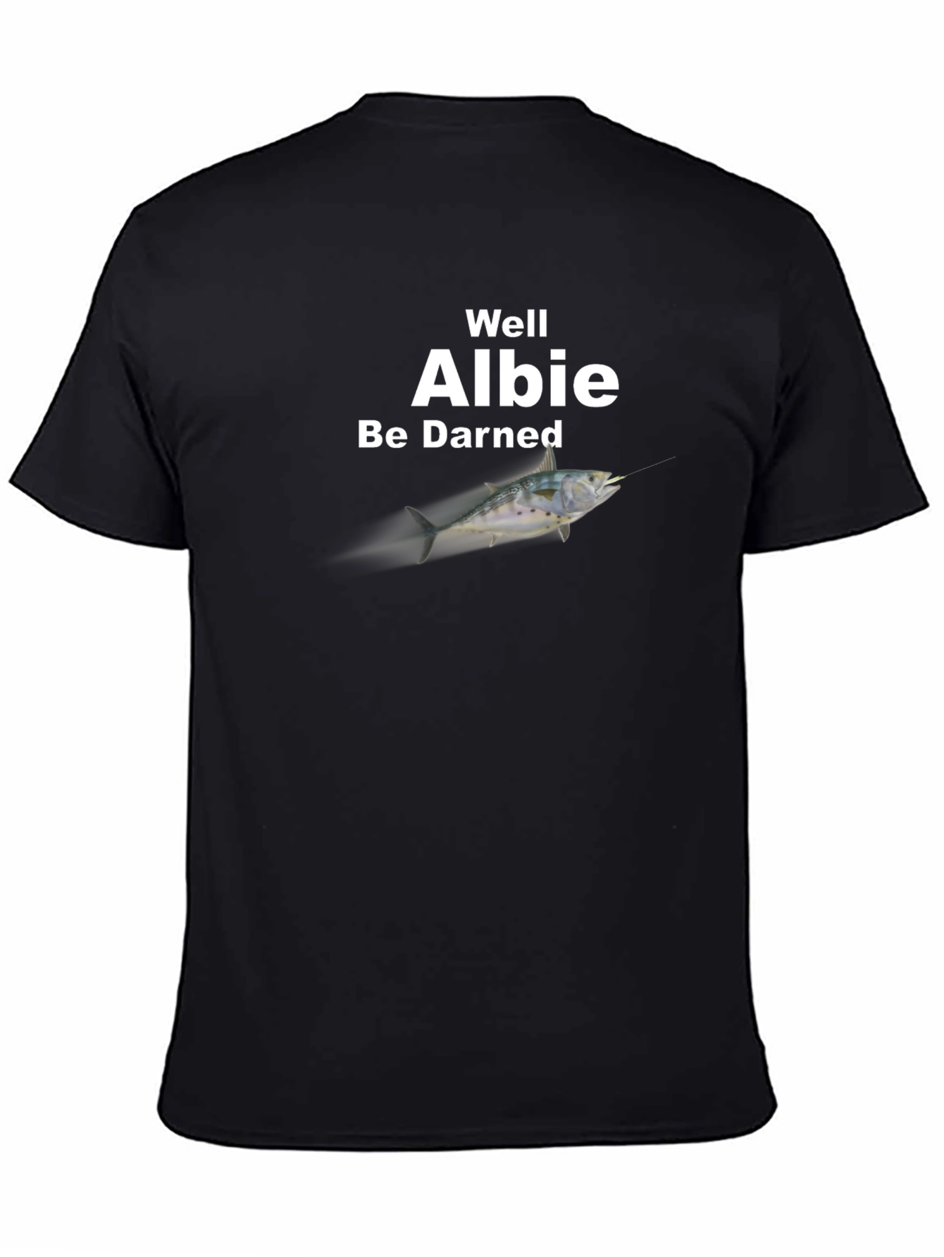 Well Albie Be Darned Fishing T-Shirt