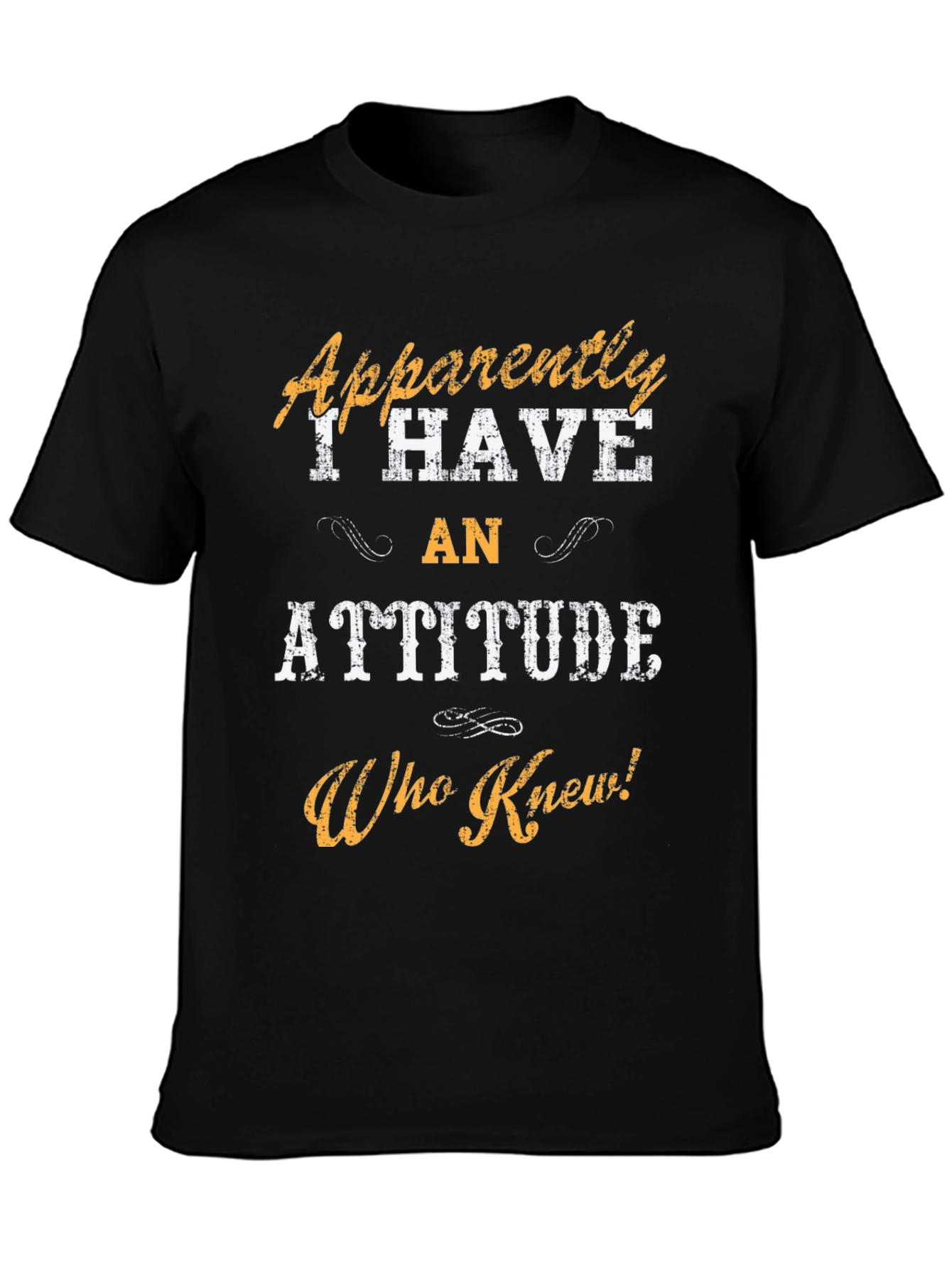 Attitude T-Shirt: Funny Sarcastic Mens Tee