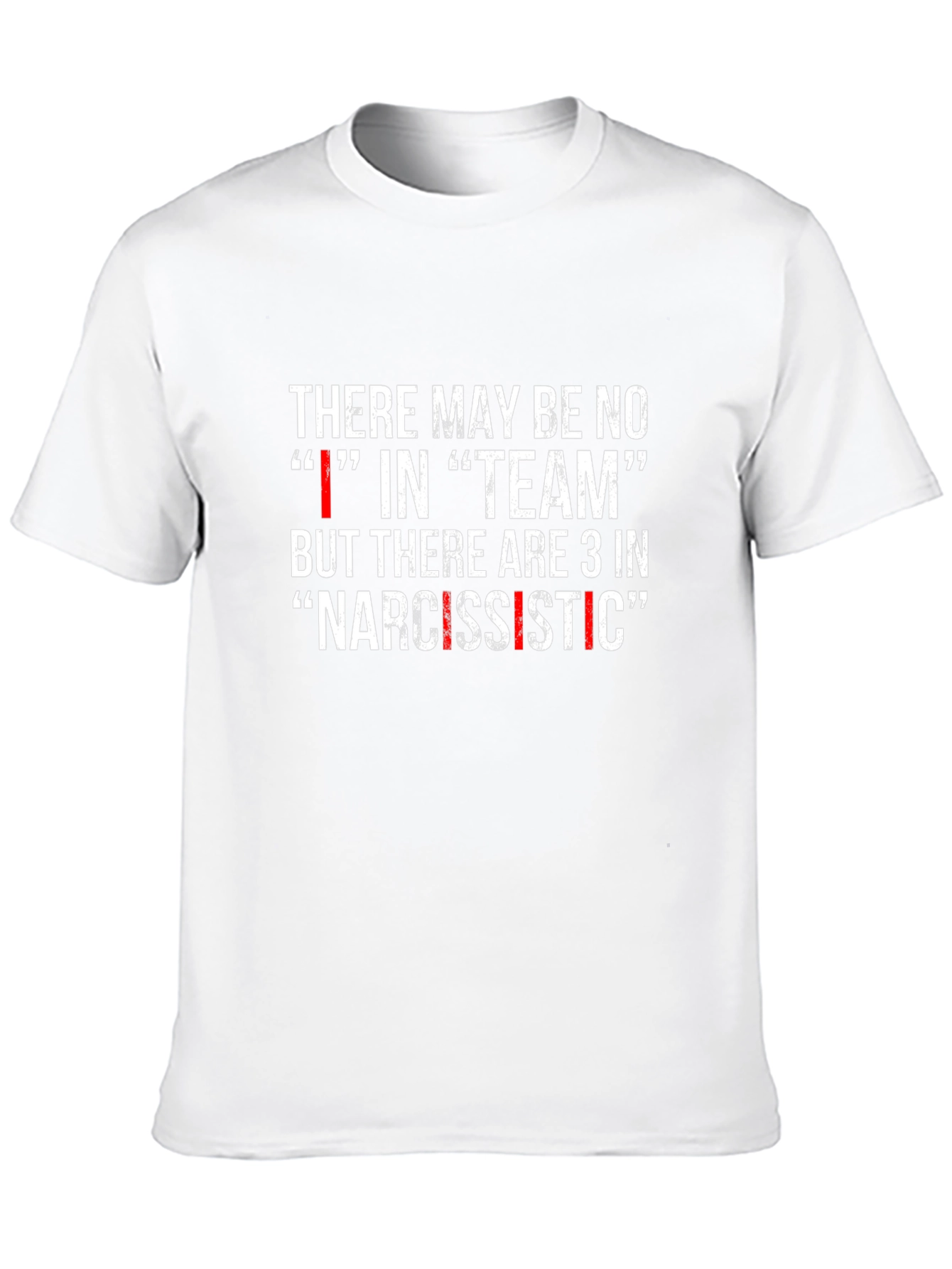 Narcissistic Team T-Shirt Funny Sarcastic Tee
