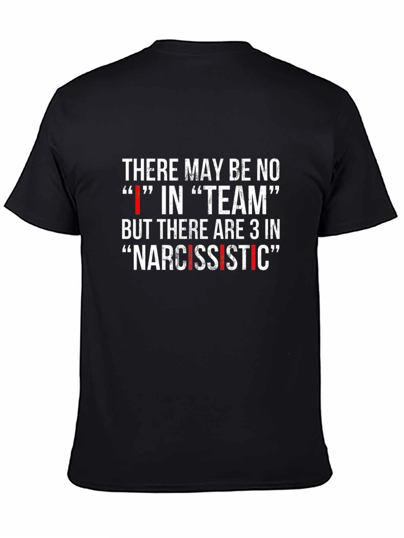 Narcissistic Team T-Shirt Funny Sarcastic Tee