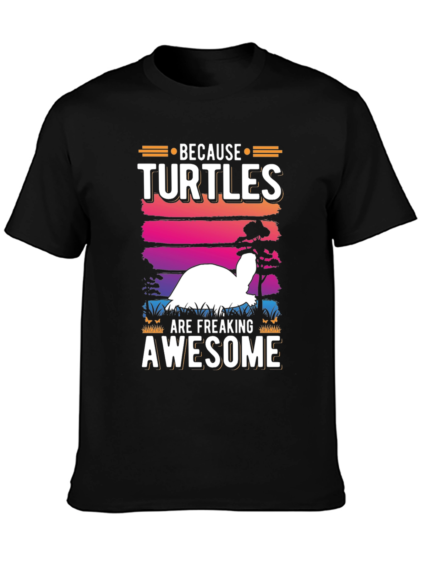 Funny Turtle Lover T-Shirt - Because Turtles Are Awesome