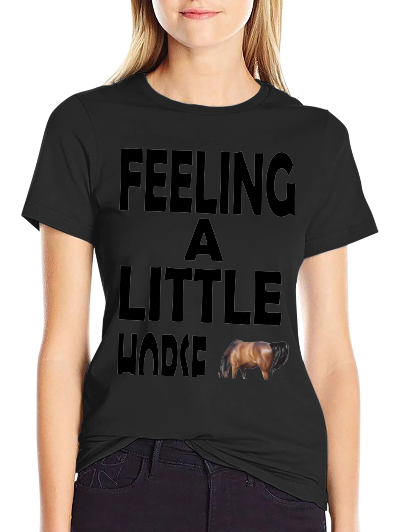 Feeling a Little Horse Funny Graphic Tee