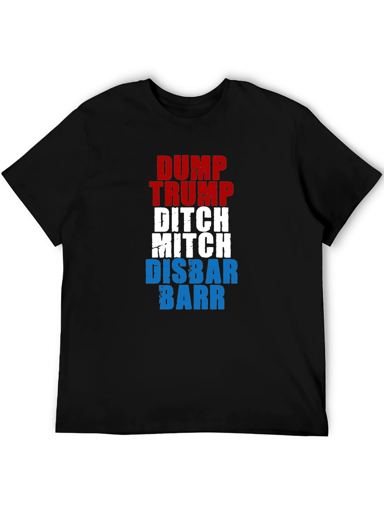 Dump Trump Ditch Mitch Disbar Barr Graphic T-Shirt