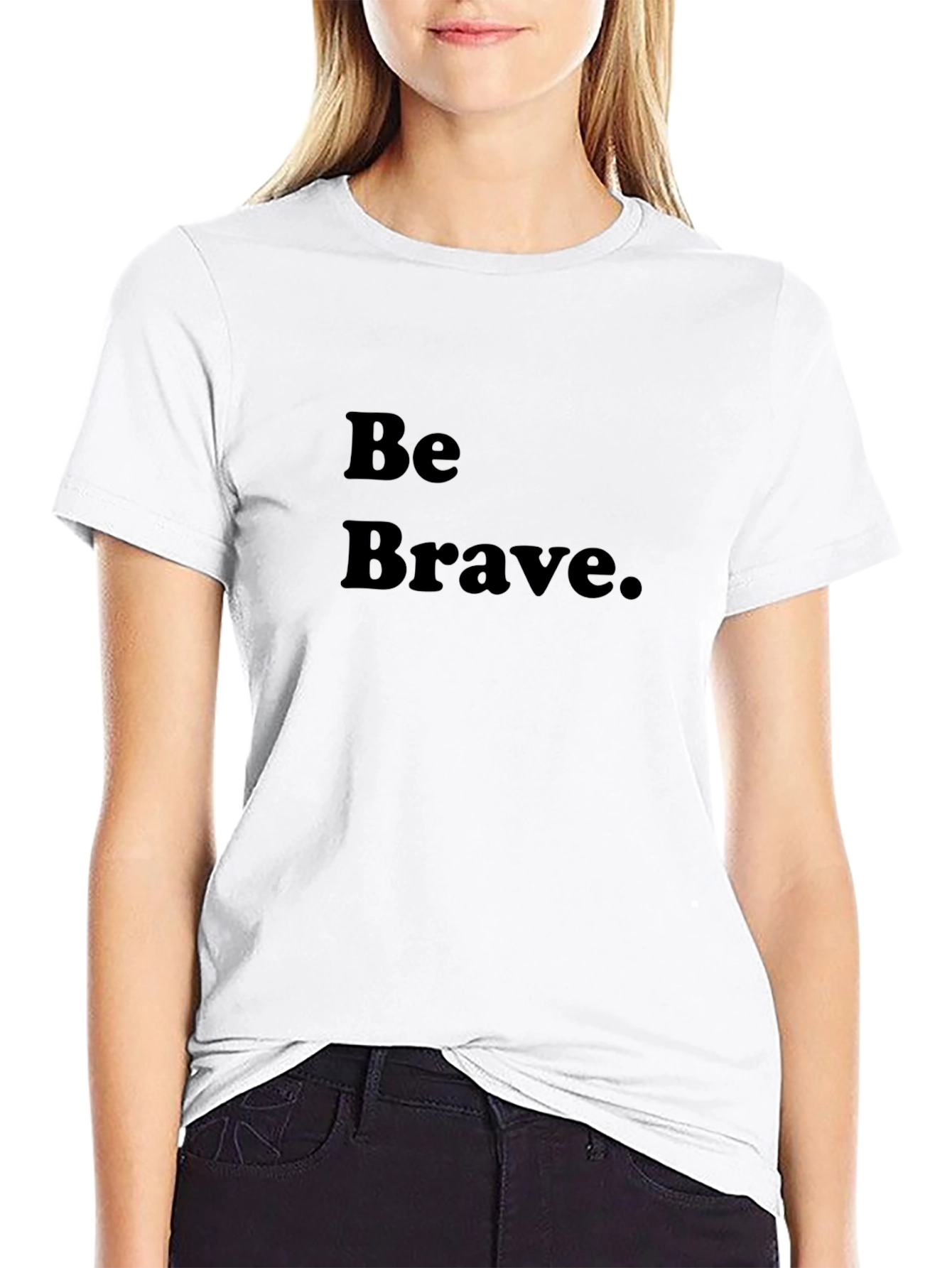 Be Brave Black T-Shirt - Motivational Tee
