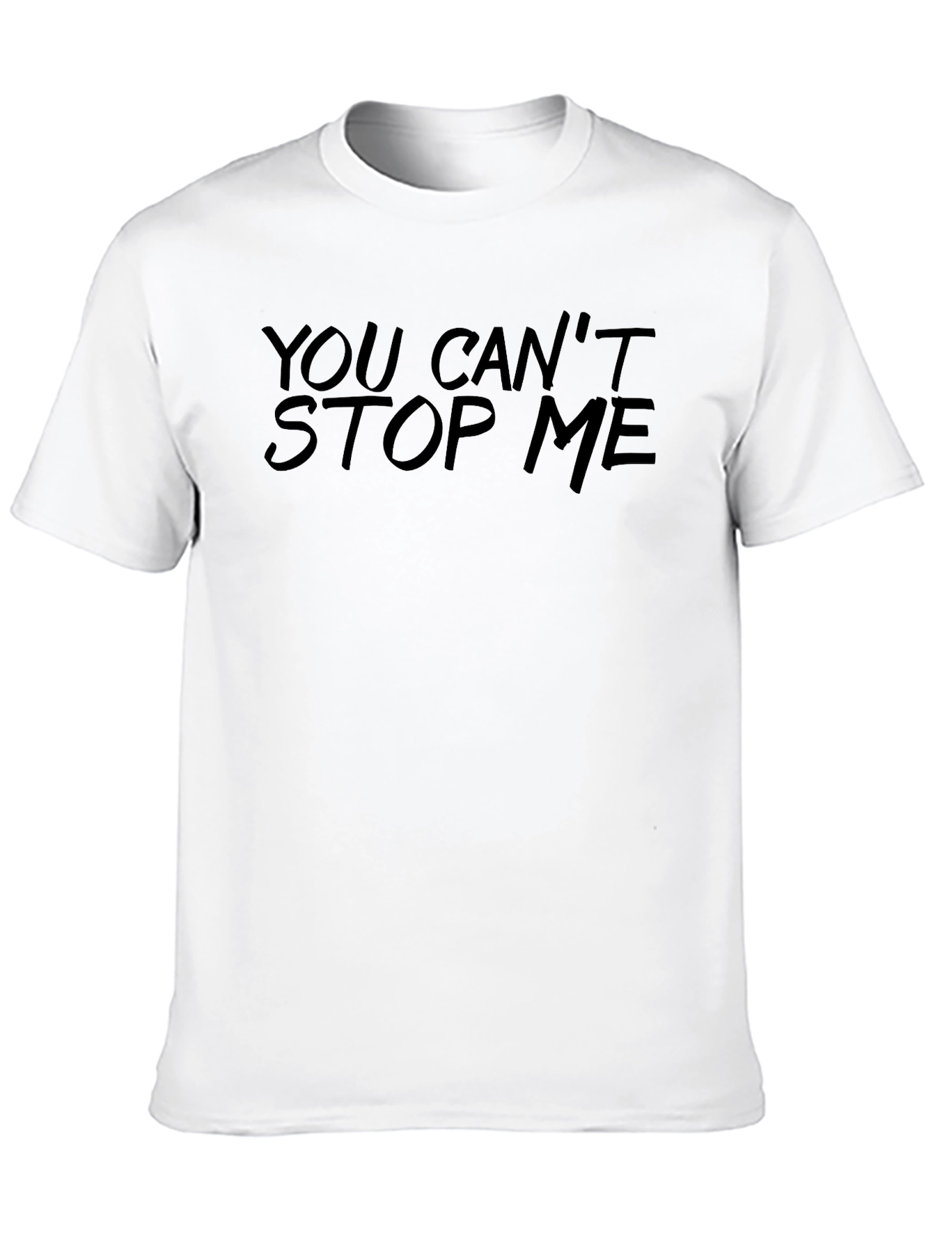 You Cant Stop Me Graphic T-Shirt