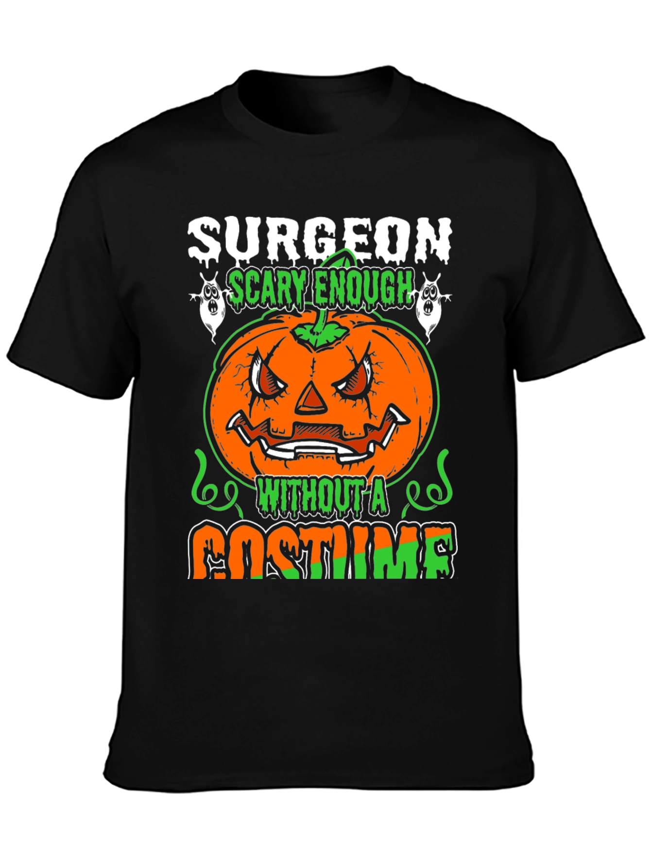 Surgeon Scary Enough Halloween T-Shirt