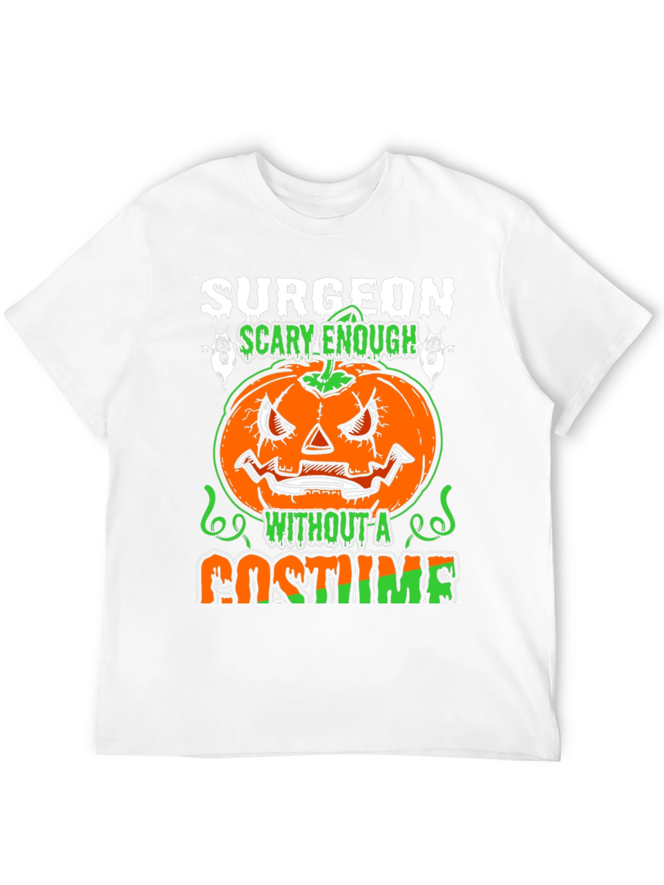 Surgeon Scary Enough Halloween T-Shirt