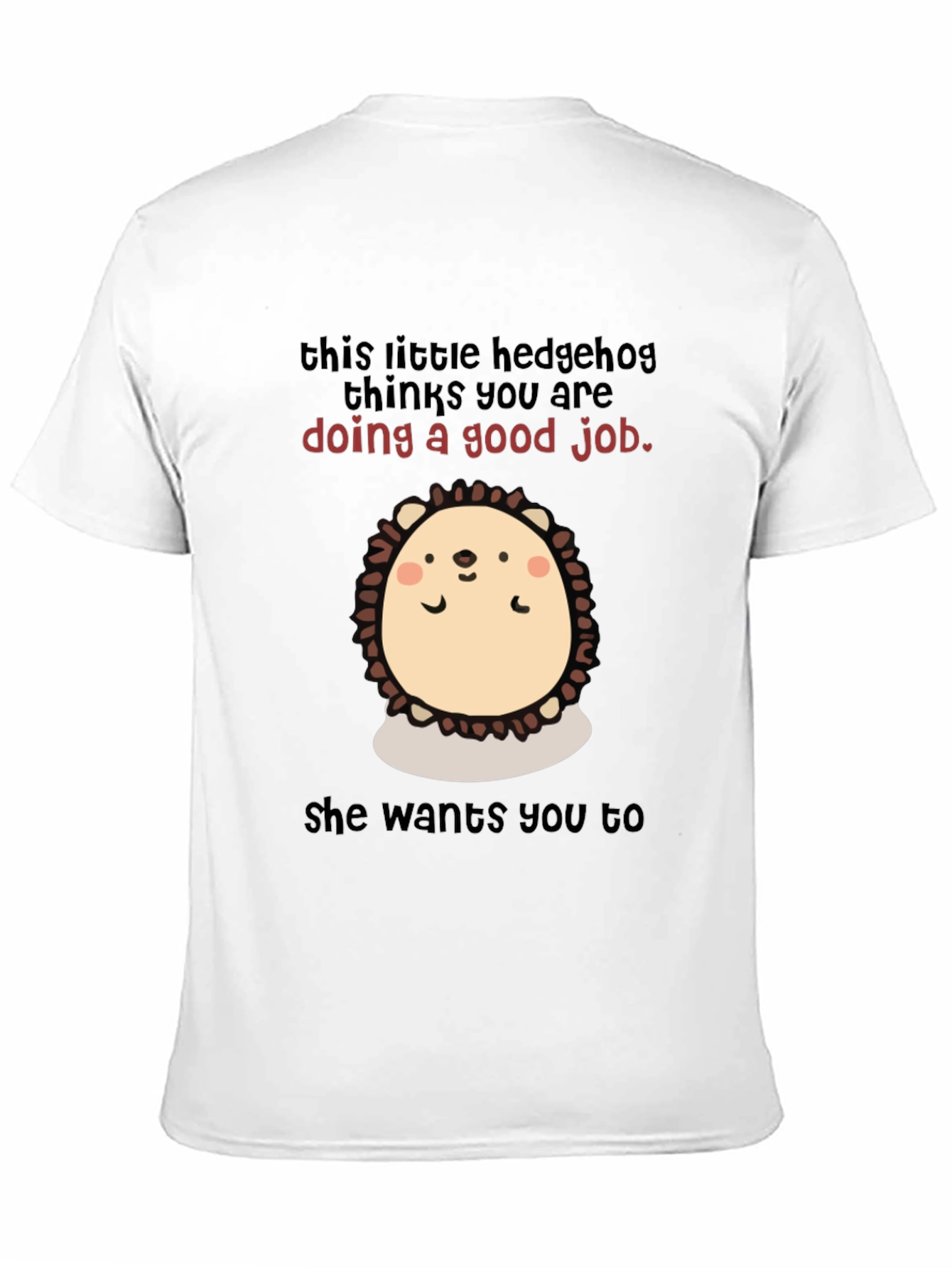 Cute Hedgehog Encouragement T-Shirt