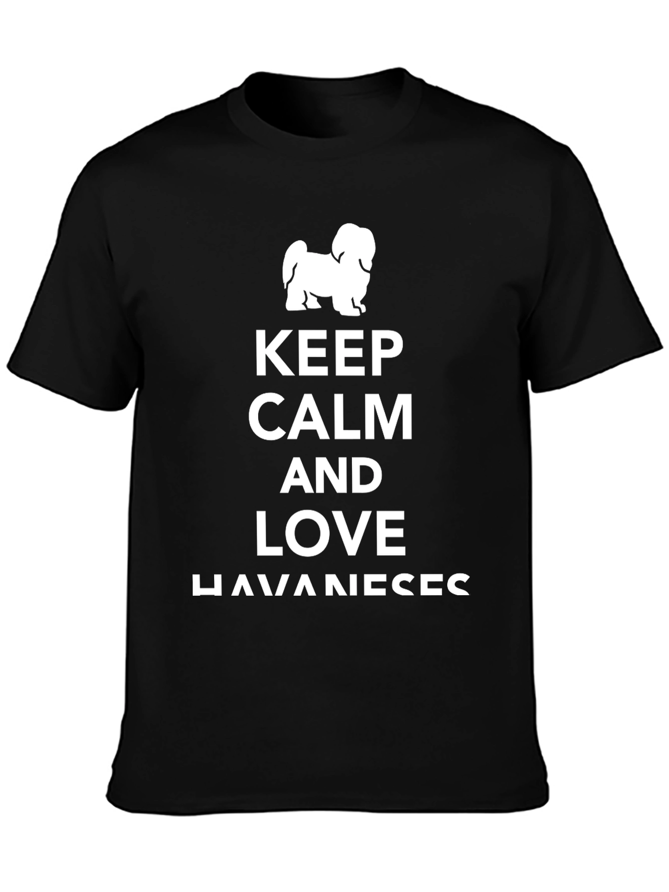 Keep Calm and Love Havanese T-Shirt