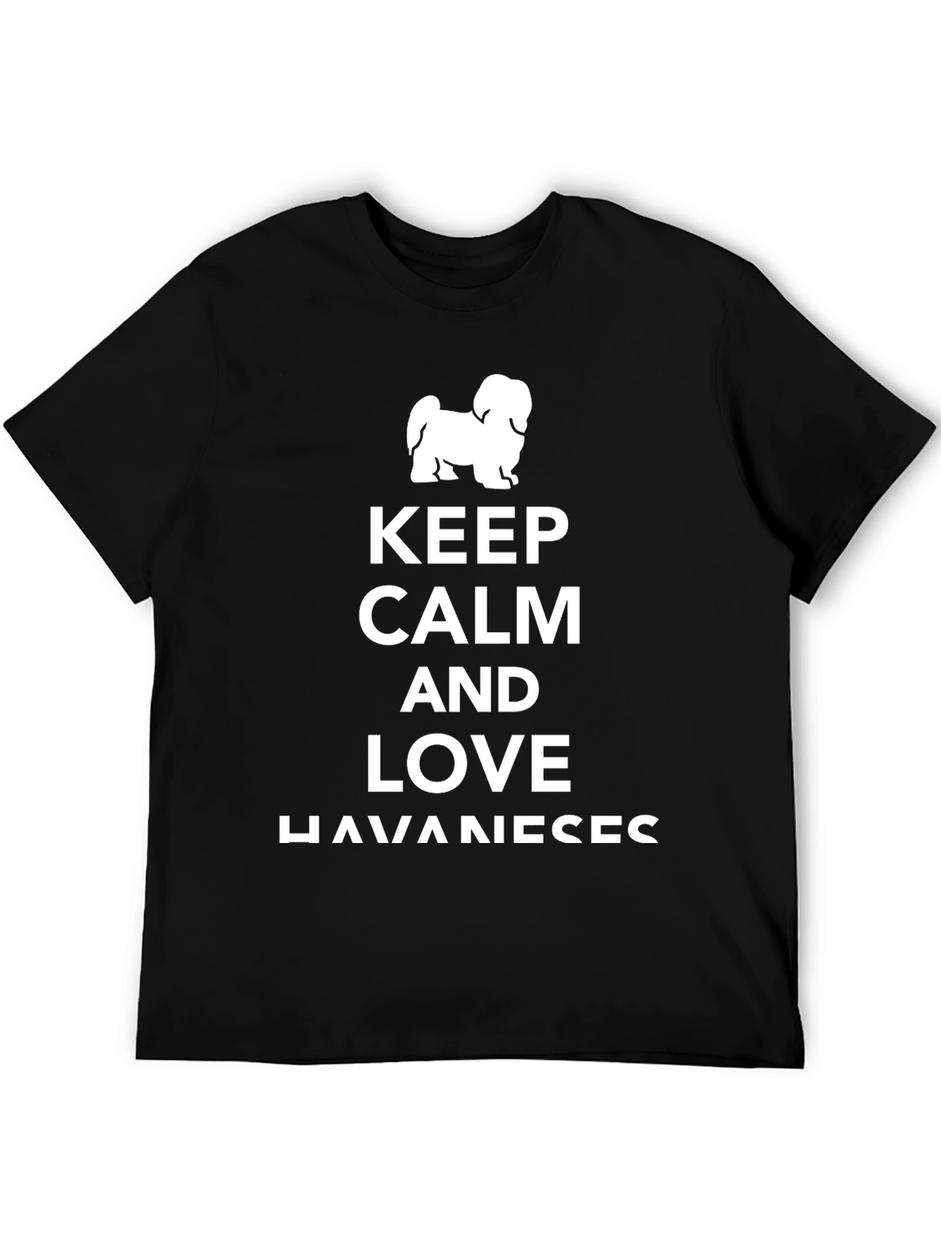 Keep Calm and Love Havanese T-Shirt