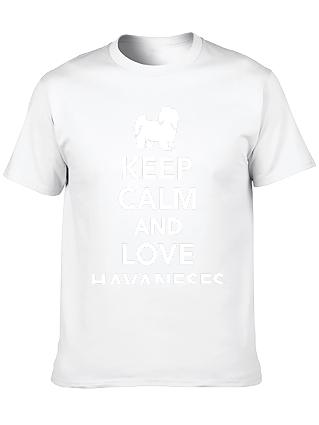 Keep Calm and Love Havanese T-Shirt