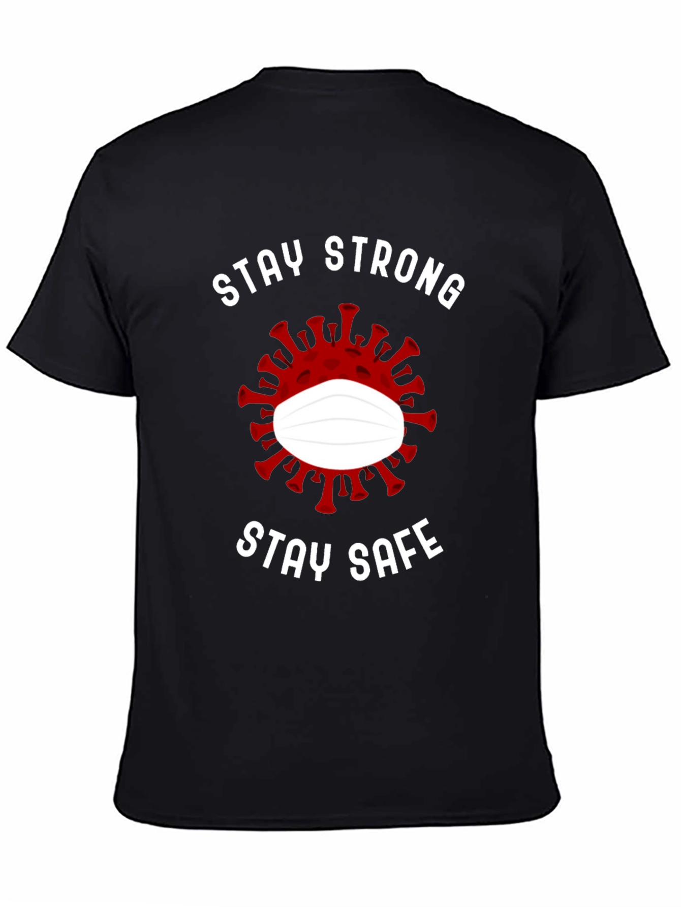 Stay Strong Stay Safe Graphic Tee
