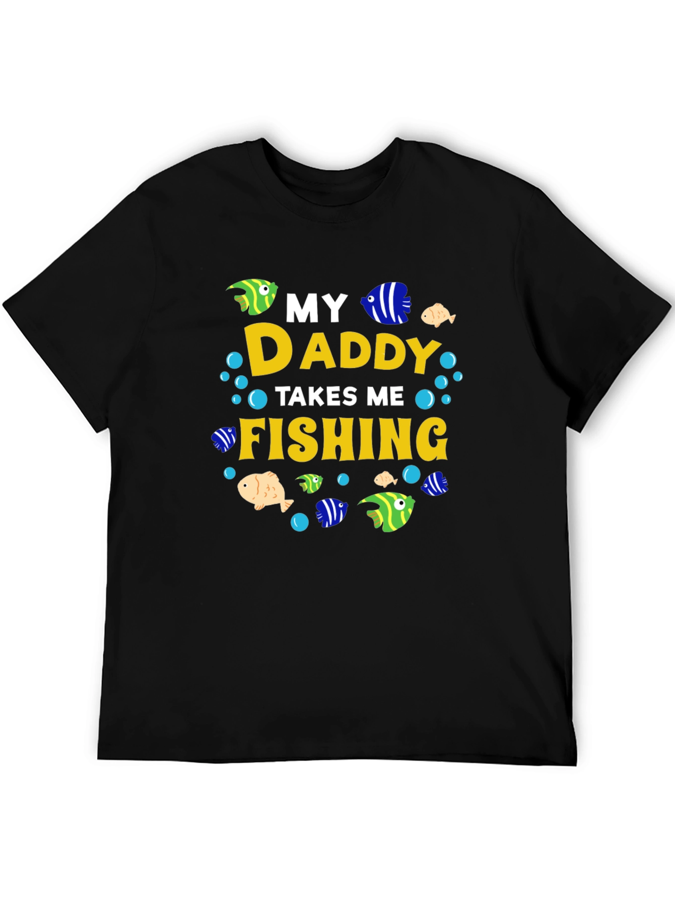 My Daddy Takes Me Fishing T-Shirt
