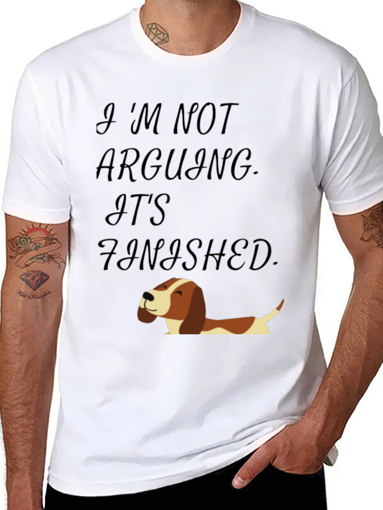 Funny Dog T-Shirt: Im Not Arguing Its Finished!