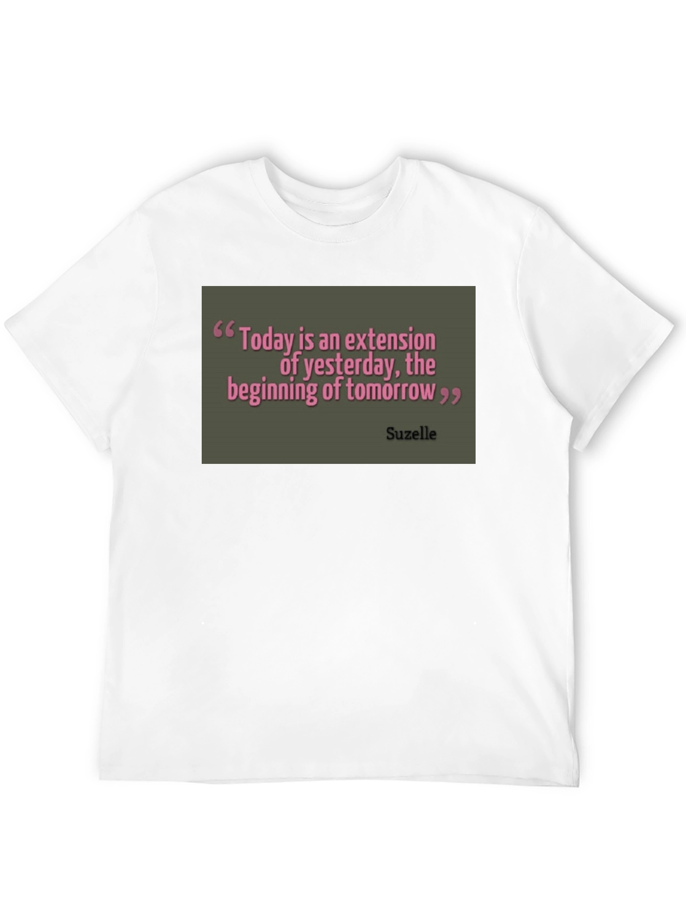 Inspirational Quote Graphic T-Shirt - Today is Extension