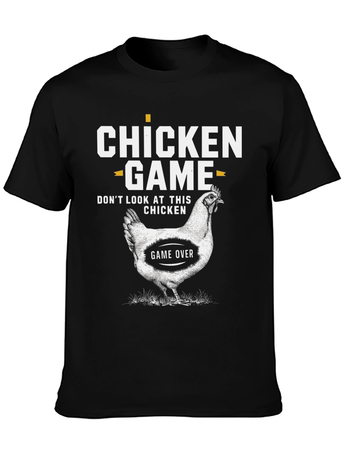 Chicken Game T-Shirt - Dont Look at This Chicken!