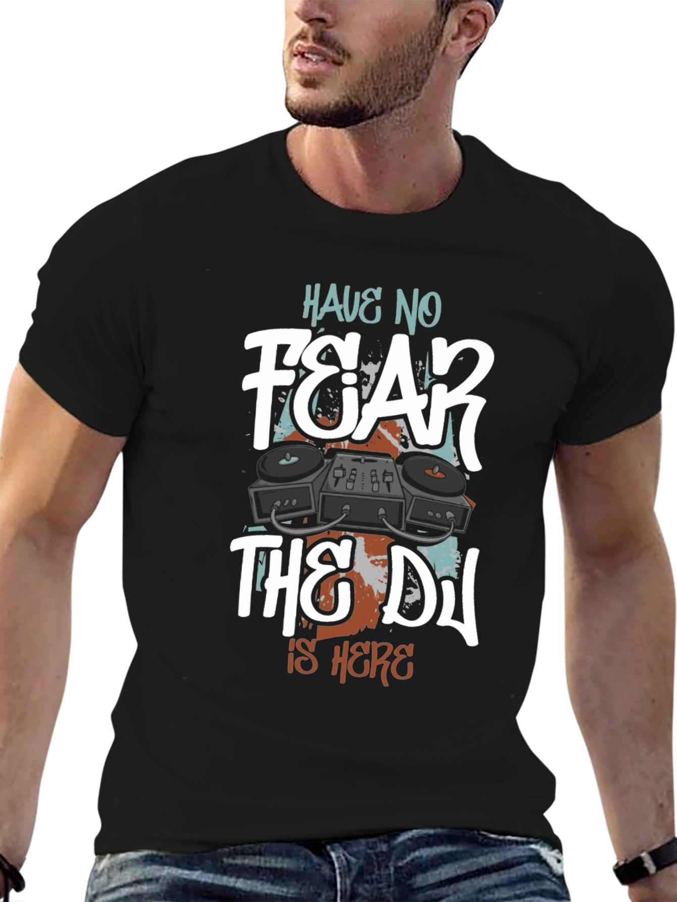 Have No Fear The DJ Is Here Graphic T-Shirt