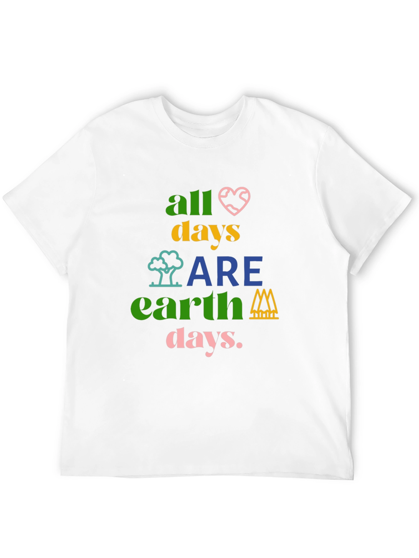 All Days Are Earth Days Graphic T-Shirt