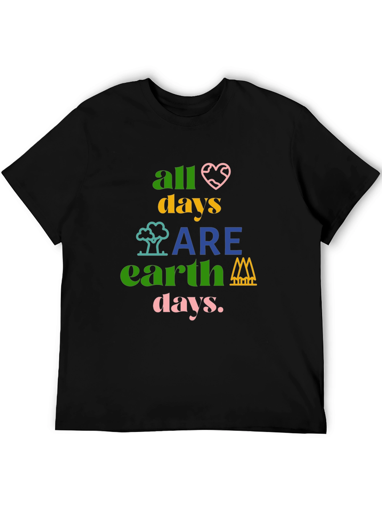 All Days Are Earth Days Graphic T-Shirt