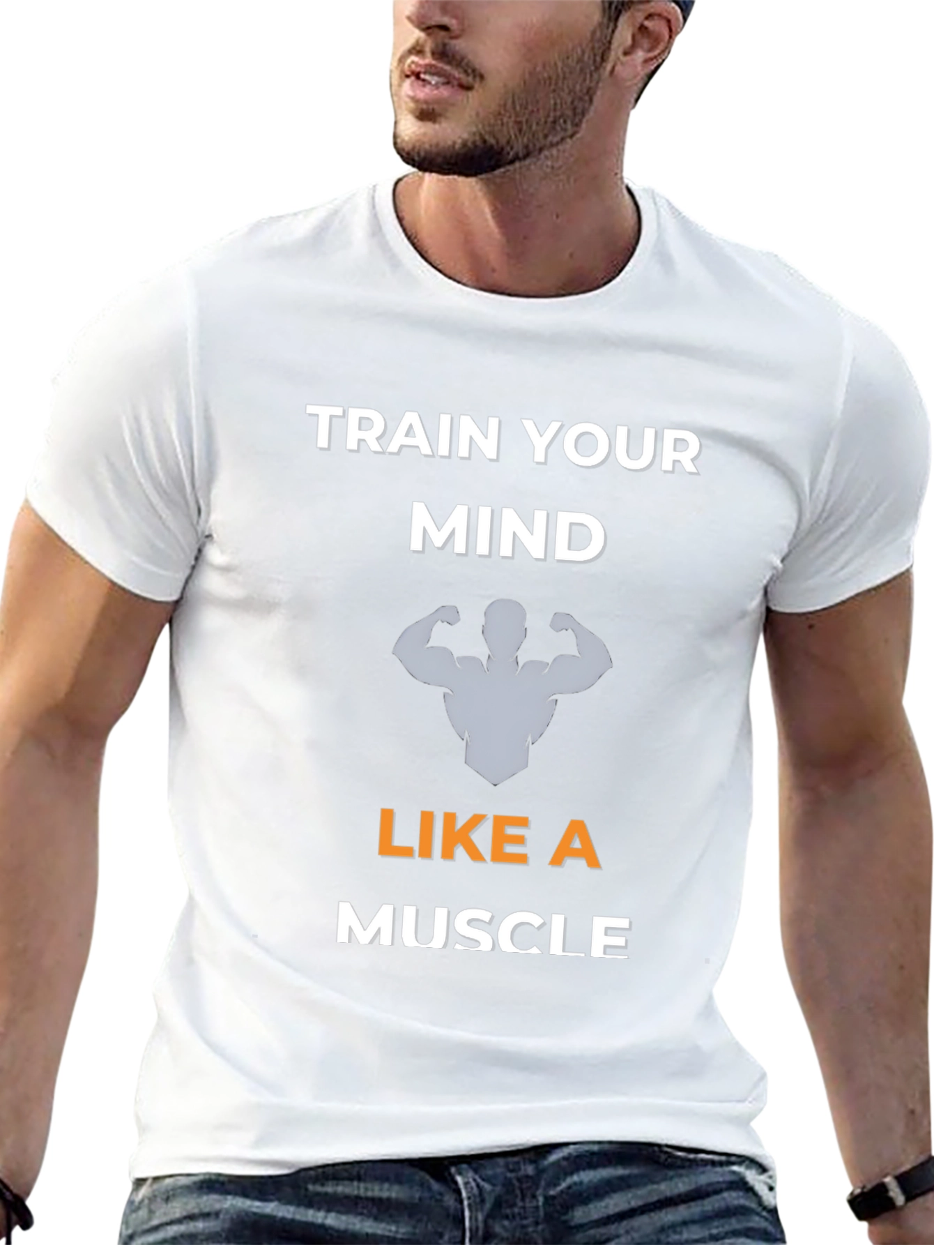 Train Your Mind Like A Muscle T-Shirt