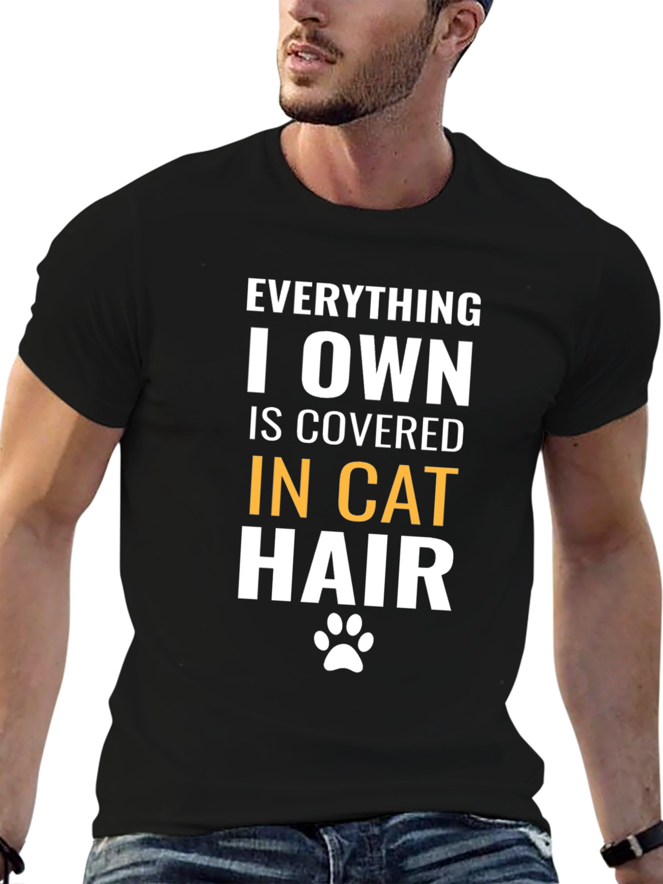 Everything I Own is Covered in Cat Hair T-Shirt